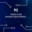 Trends in der Informationssicherheit