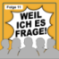 Weil ich es frage! #11