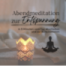 Abendmeditation zur Entspannung // in 5 Minuten vom Tag abschalten und zur Ruhe kommen