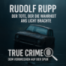 True Crime Short: Rudolf Rupp- Der Tote, der die Wahrheit ans Licht brachte