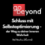 go beyond Podcast #027: Schluss mit Selbstoptimierung - der Weg zu deiner inneren Wahrheit