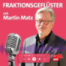 Fraktionsgeflüster mit Martin Matz