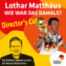Lothar Matthäus, wie war das damals?