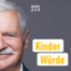 KinderWürde - Die Weisheit der Kinder- Episode 9: Von der wilden Gier nach Leben