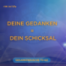 #19 -Achte auf deine Gedanken – so formst du dein Schicksal (Mindset & Persönlichkeitsentwicklung) | Gedankendusche to go