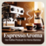 Folge 15: Kaffee: Bitter oder sauer? So triffst du die perfekte Balance bei Espresso & Filter