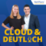 Folge 7: Jetzt sprechen wir richtig über Cloud und das ziemlich deutlich!