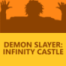 Absolute Cinema - Demon Slayer Movie: Infinity Castle
