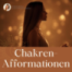 Kraftvolle Chakren Afformationen - Upgrade deines Energiesystems I tägliche Aktivierung & Ausrichtung deiner Energie I Chakren-Balance I deine steigere Lebensenergie