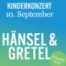 Kinderkonzert - Hänsel und Gretel