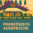 Französisch lernen | Extradusche Aussprache