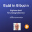 Bald in Bitcoin - Folge 1