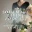 Trailer I Soulmade Living Podcast