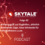 SKYTALE Podcast 62: Angriff auf Flughäfen, neue Verstecke für Schadsoftware, bremsende Züge u.v.m.