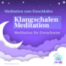 Klangschalen Meditation zum Einschlafen für Erwachsene